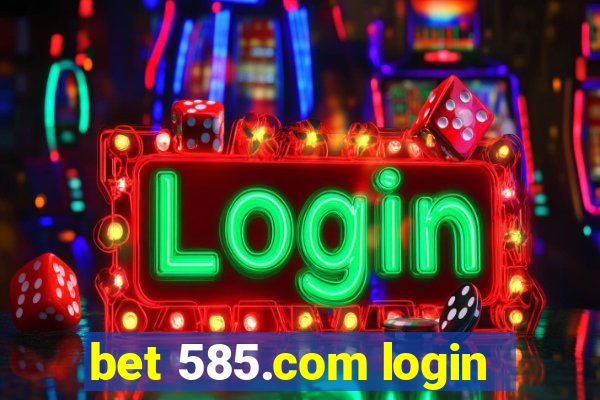 bet 585.com login